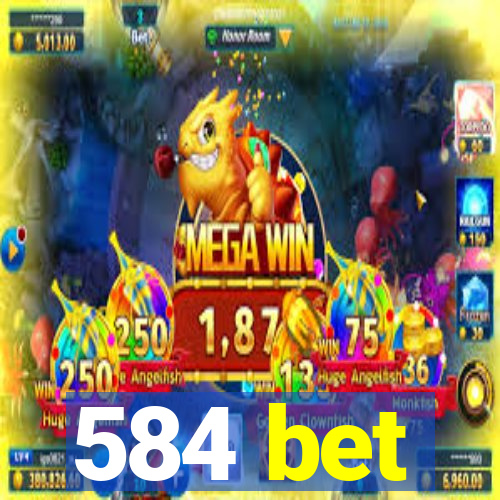 584 bet